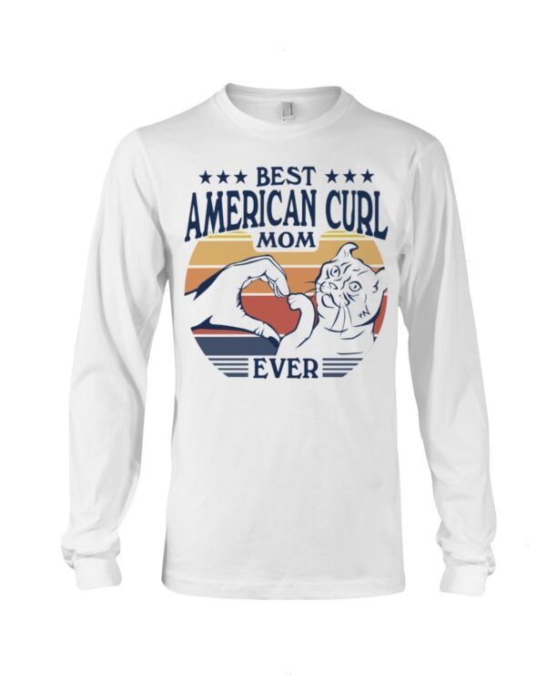 Cats Shirt - Best American Curl Mom Ever