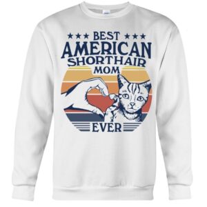 Cats Shirt - Best American Shorthair Mom Ever