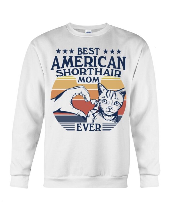 Cats Shirt - Best American Shorthair Mom Ever