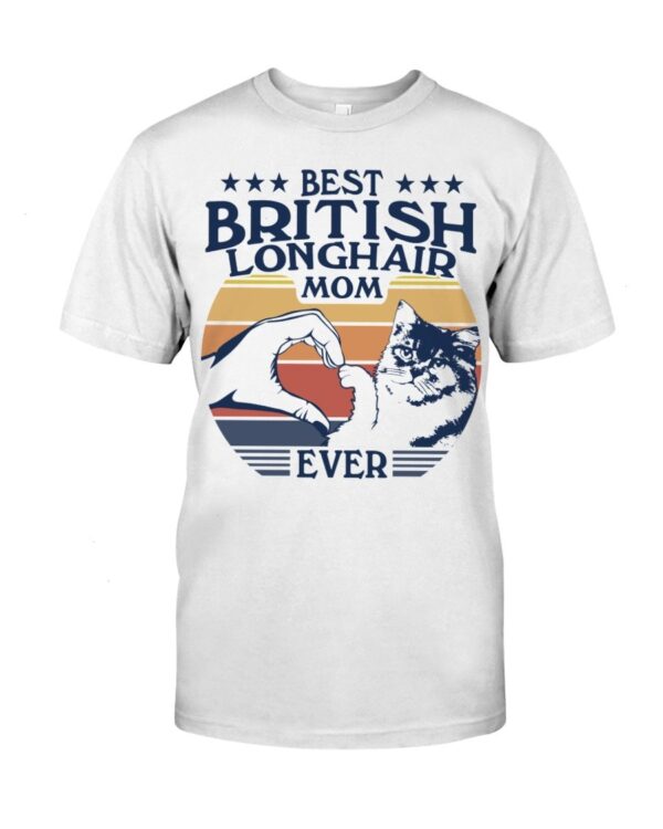 Cats Shirt - Best British Longhair Mom Ever