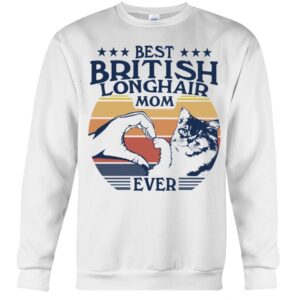 Cats Shirt - Best British Longhair Mom Ever