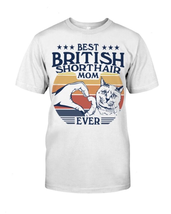 Cats Shirt - Best British Shorthair Mom Ever