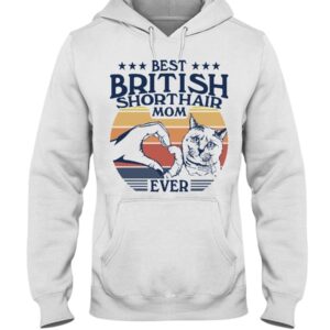 Cats Shirt - Best British Shorthair Mom Ever