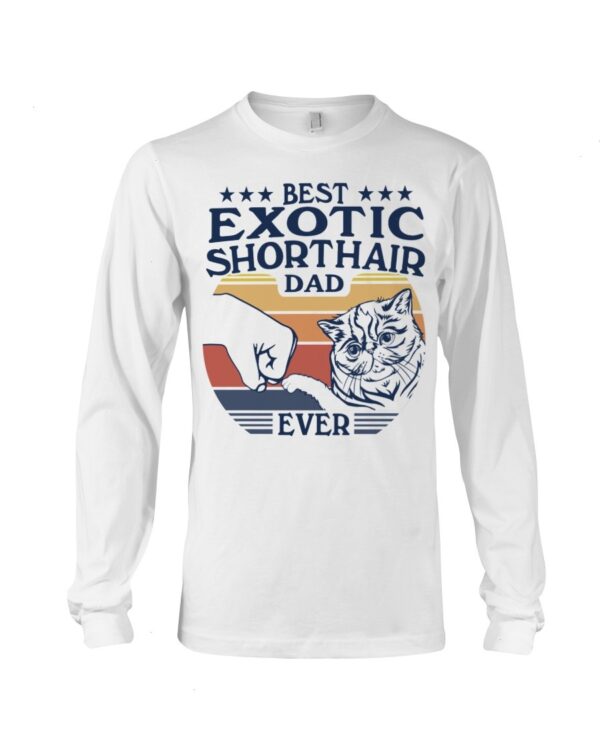 Cats Shirt - Best Exotic Shorthair Dad Ever