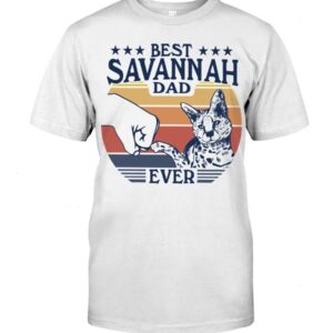 Cats Shirt - Best Savannah Dad Ever