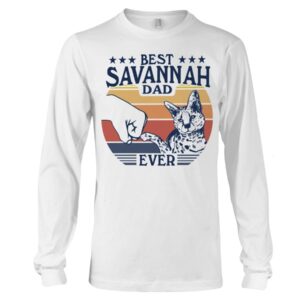 Cats Shirt - Best Savannah Dad Ever