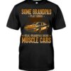 Muscle Car Shirt - Some Grandpas Play Bingo Real Grandpas Drive Muscle Cars