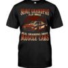 Muscle Car Shirt - Some Grandpas Play Bingo Real Grandpas Drive Muscle Cars Special Gift For Car Lovers