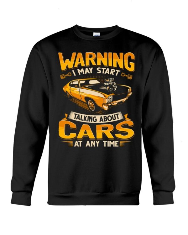 Muscle Car Shirt - Warning I May Start Talking About Cars Anytime