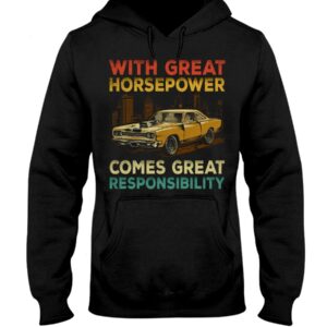 Muscle Car Shirt - With Great Horsepower Comes Great Responsibility