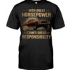Muscle Car Shirt - With Great Horsepower Comes Great Responsibility Car Lovers