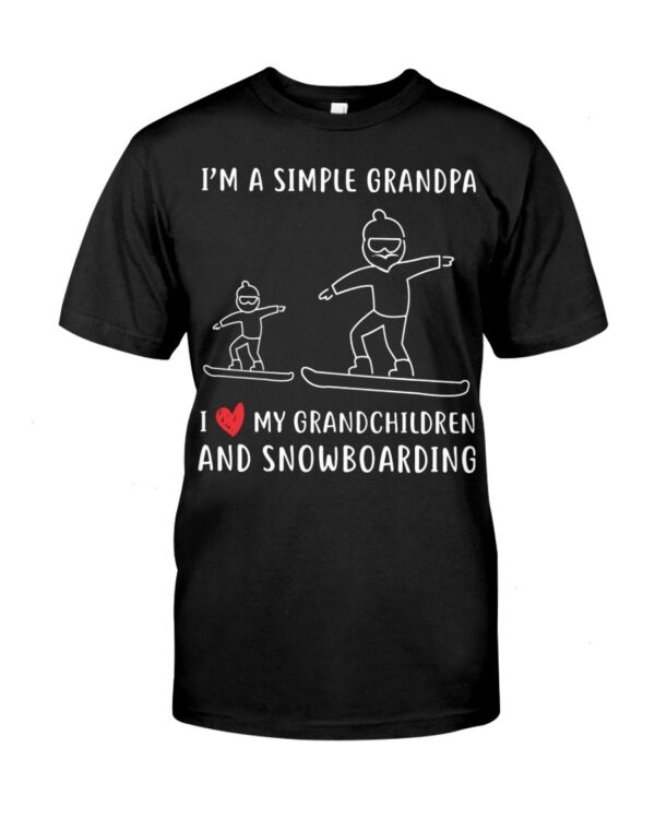 Snowboarding Shirt Sweatshirt Hoodie with Quote I'm A Simple Grandpa I Love My Grandchildren And Snowboarding