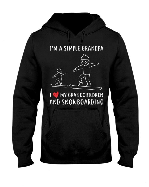 Snowboarding Shirt Sweatshirt Hoodie with Quote I'm A Simple Grandpa I Love My Grandchildren And Snowboarding