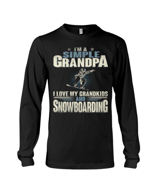 Snowboarding Shirt Sweatshirt Hoodie with Quote I'm A Simple Grandpa I Love My Grandkids And Snowboarding