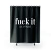 Fuck It Just Get Naked Funny, Funny Shower Curtain, Naked Shower Curtain, Modern Fabric Shower Curtain, Valentine Gift Idea