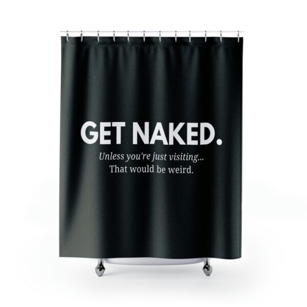 Get Naked. Unless you're Just Visiting, Funny Shower Curtain, Naked Shower Curtain, Modern Shower Curtain, Valentine Gift